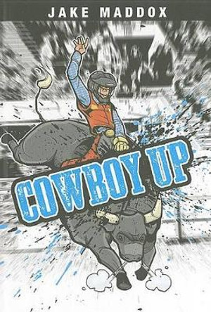 Cowboy Up by Jake Maddox 9781434229892