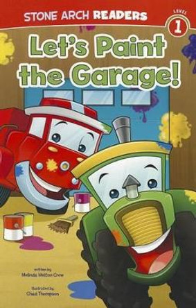 Let's Paint the Garage! by Melinda Melton Crow 9781434242389