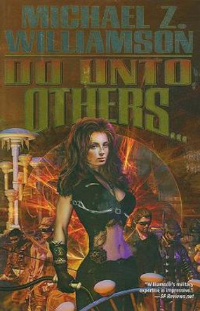 Do Unto Others by Michael Z Williamson 9781439133835