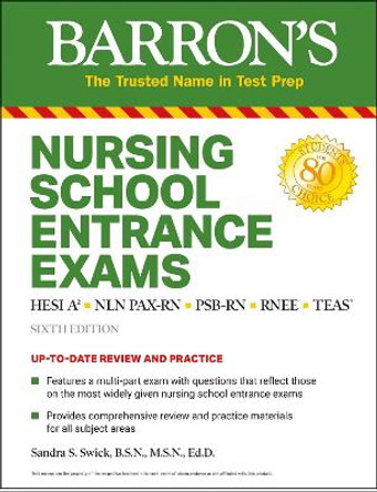 Nursing School Entrance Exams: HESI A2 / NLN PAX-RN / PSB-RN / RNEE / TEAS by Sandra S. Swick, R.N. B.C., Ed.D., C.M.S.R.N. 9781438012353