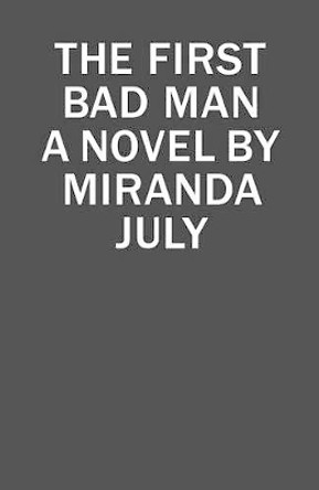 The First Bad Man by Miranda July 9781439172568