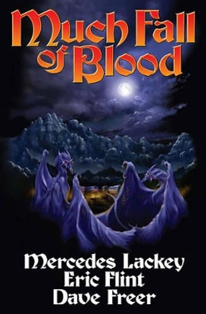 Much Fall Of Blood by Mercedes Lackey 9781439133514