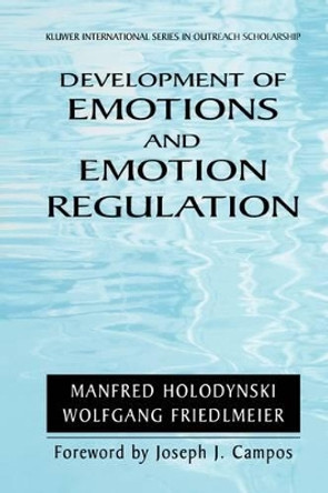 Development of Emotions and Emotion Regulation by Manfred Holodynski 9781441935984