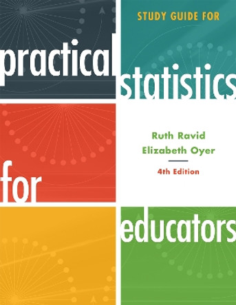 Study Guide for Practical Statistics for Educators by Ruth Ravid 9781442208452