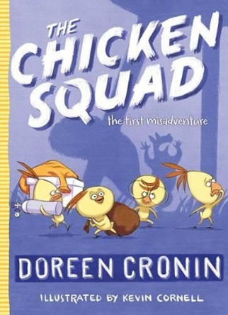 The Chicken Squad: The First Misadventure by Doreen Cronin 9781442496767