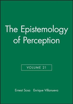 The Epistemology of Perception by Ernest Sosa 9781444366976