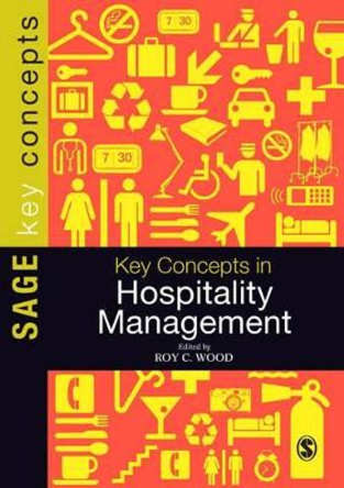 Key Concepts in Hospitality Management by Roy C. Wood 9781446200698