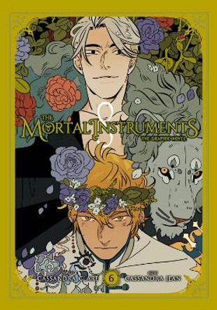 The Mortal Instruments: The Graphic Novel, Vol. 6 by Cassandra Clare