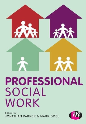 Professional Social Work by Jonathan Parker 9781446260135