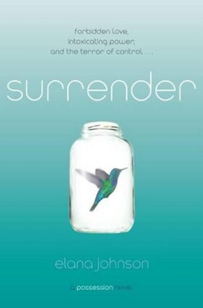 Surrender: A Possession Novel by Elana Johnson 9781442445680