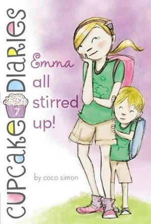 Emma All Stirred Up! by Coco Simon 9781442450783