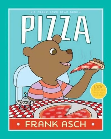 Pizza by Frank Asch 9781442466753