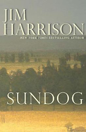 Sundog by Jim Harrison