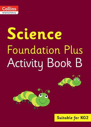 Collins International Foundation - Collins International Science Foundation Plus Activity Book B by Fiona MacGregor
