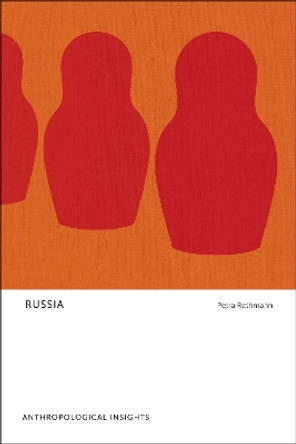 Russia: Anthropological Insights by Petra Rethmann 9781442636576