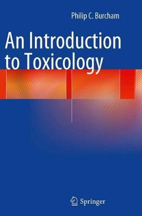 An Introduction to Toxicology by Philip C. Burcham 9781447172567