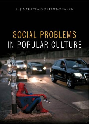 Social Problems in Popular Culture R. J. Maratea 9781447321583