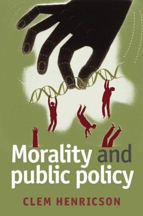 Morality and Public Policy by Clem Henricson 9781447323815