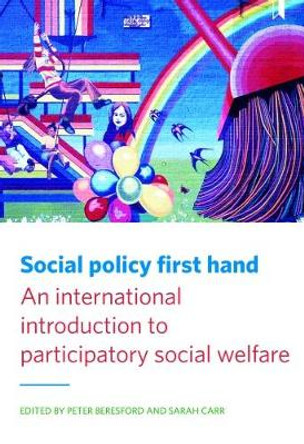 Social Policy First Hand: An International Introduction to Participatory Social Welfare by Peter Beresford 9781447332350