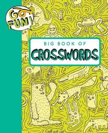 Go Fun! Big Book of Crosswords by Andrews McMeel Publishing 9781449464868