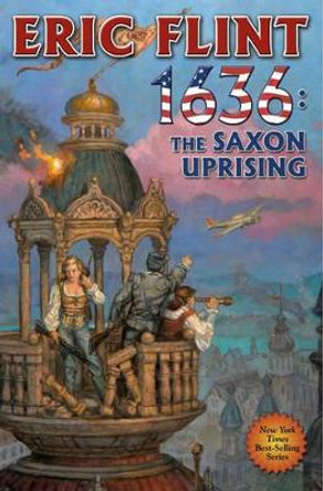 1636: The Saxon Uprising by Eric Flint 9781451638219