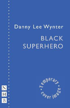 BLACK SUPERHERO by Danny Lee Wynter