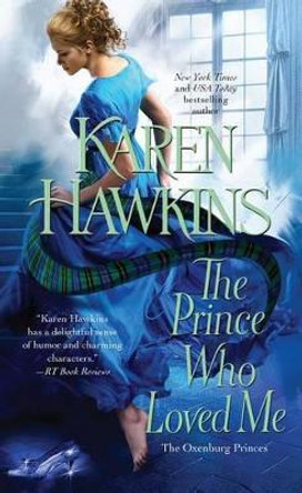 The Prince Who Loved Me by Karen Hawkins 9781451685244