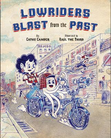 Lowriders Blast from the Past by Cathy Camper 9781452163161