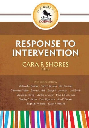 The Best of Corwin: Response to Intervention by Cara F. Shores 9781452217413