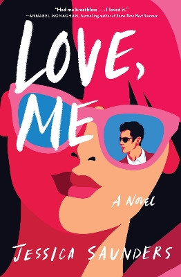 Love, Me: A Novel by Jessica Saunders 9781454955535