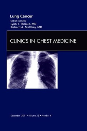 Lung Cancer, An Issue of Clinics in Chest Medicine by Lynn T. Tanoue 9781455779819