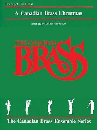 The Canadian Brass Christmas by Hal Leonard Publishing Corporation 9781458401847