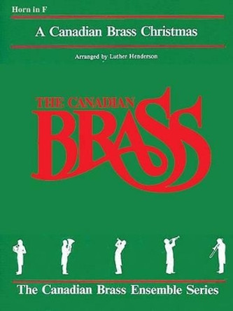 The Canadian Brass Christmas by Hal Leonard Publishing Corporation 9781458401861