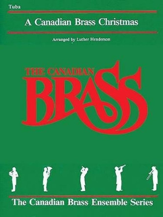 The Canadian Brass Christmas by Hal Leonard Publishing Corporation 9781458401885