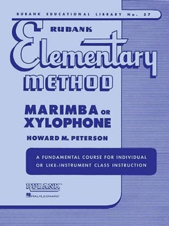 Rubank Elementary Method - Marimba or Xylophone by Howard M Peterson 9781458424211