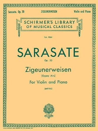 Zigeunerweisen (Gypsy Aires), Op. 20 by Pablo De Sarasate 9781458426499