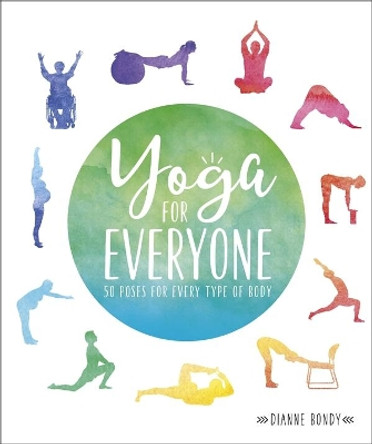 Yoga for Everyone: 50 Poses For Every Type of Body by DK 9781465480774