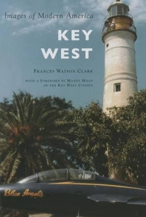 Key West by Frances Watson Clark 9781467115063