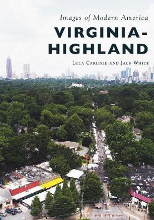 Virginia-Highland by Lola Carlisle 9781467128551