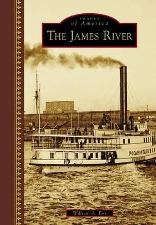 The James River by William A Fox 9781467134088