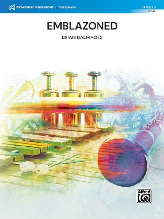 Emblazoned: Conductor Score by Brian Balmages 9781470661595