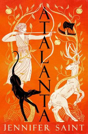 Atalanta: The heroic story of the only female Argonaut by Jennifer Saint 9781472292162