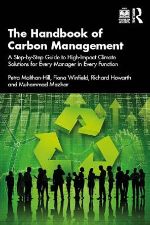 The Handbook of Carbon Management: A Step-by-Step Guide to High-Impact Climate Solutions for Every Manager in Every Function by Petra Molthan-Hill