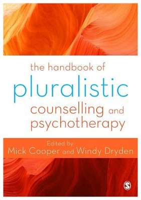 The Handbook of Pluralistic Counselling and Psychotherapy by Mick Cooper 9781473903982