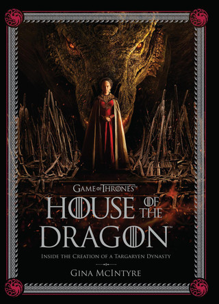 The Making of HBO's House of the Dragon by Insight Editions