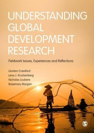 Understanding Global Development Research: Fieldwork Issues, Experiences and Reflections by Gordon Crawford 9781473906662