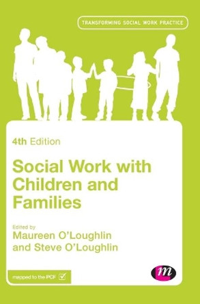 Social Work with Children and Families by Maureen O'Loughlin 9781473942936