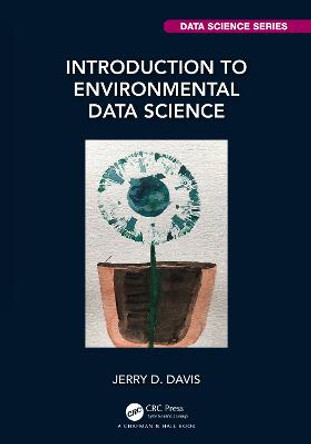 Introduction to Environmental Data Science by Jerry Davis