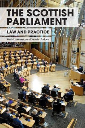 The Scottish Parliament: Law and Practice by Mark Lazarowicz 9781474433730