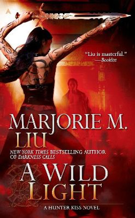 A Wild Light by Marjorie M. Liu